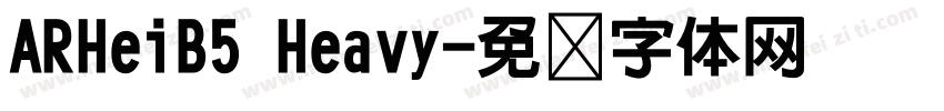 ARHeiB5 Heavy字体转换